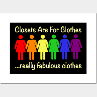 Funny Gay Pride LGBT Shirt - Closets Are For Clothes...Really Fa Posters and Art